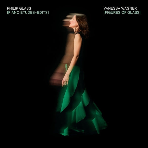 Figures of Glass: Piano Etudes - Edits (Performed by Vanessa Wagner)